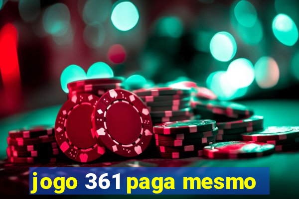 jogo 361 paga mesmo